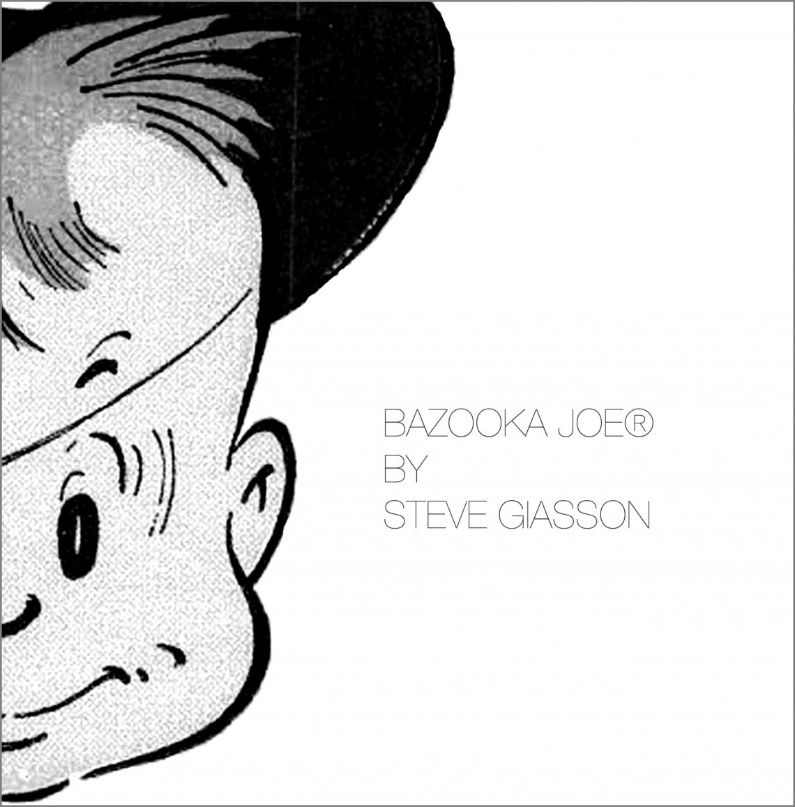  - BAZOOKA JOE©