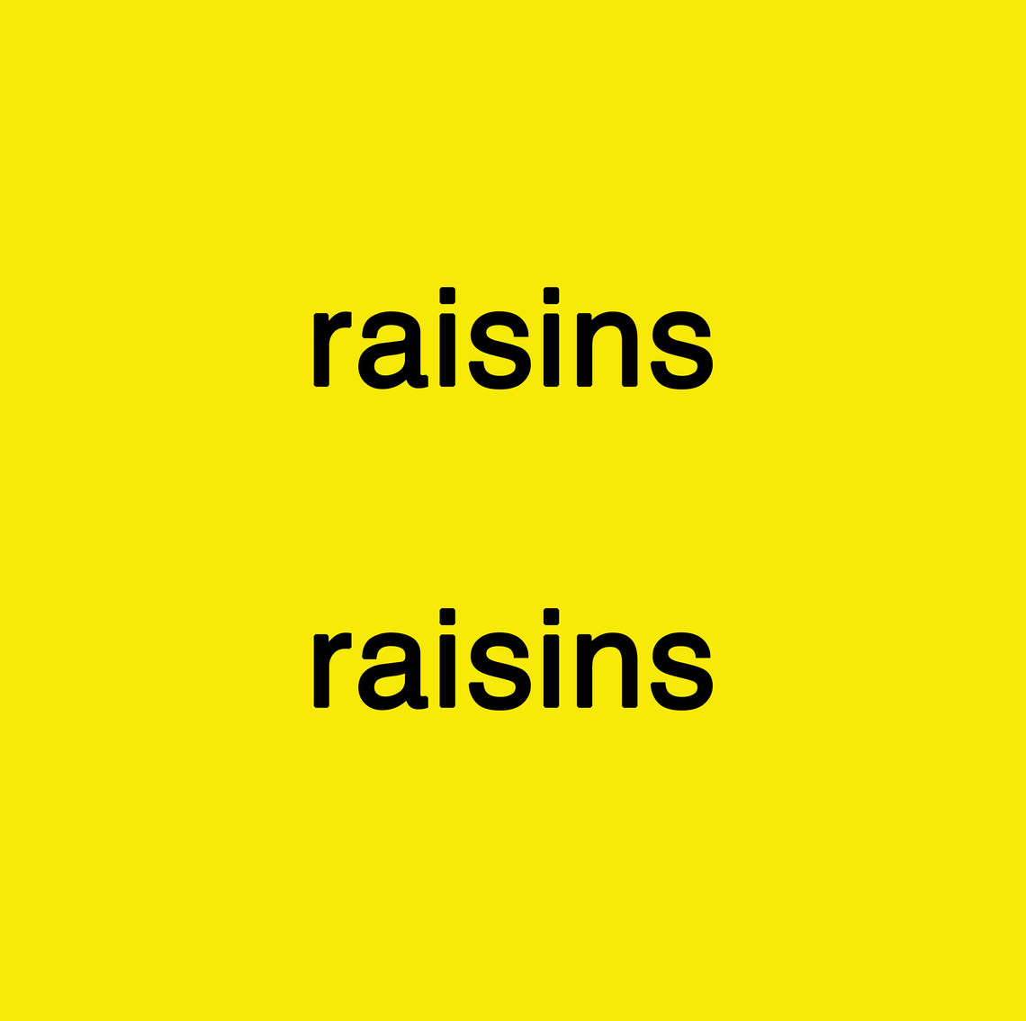  - raisins raisins
